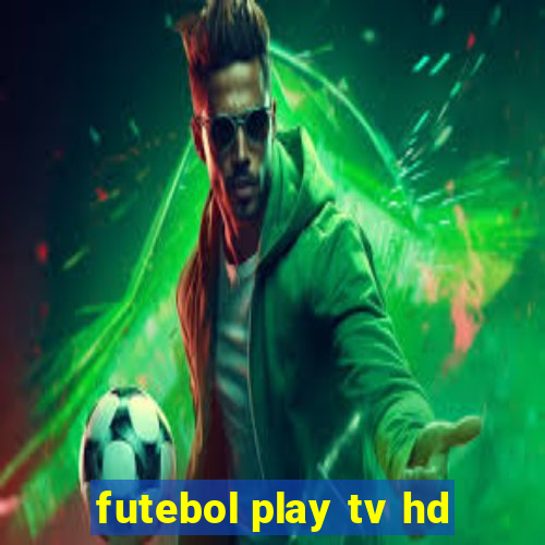 futebol play tv hd